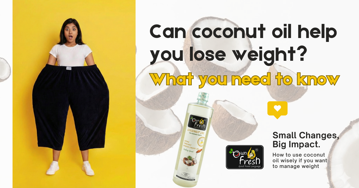 Can coconut oil help you lose weight? What you need to know