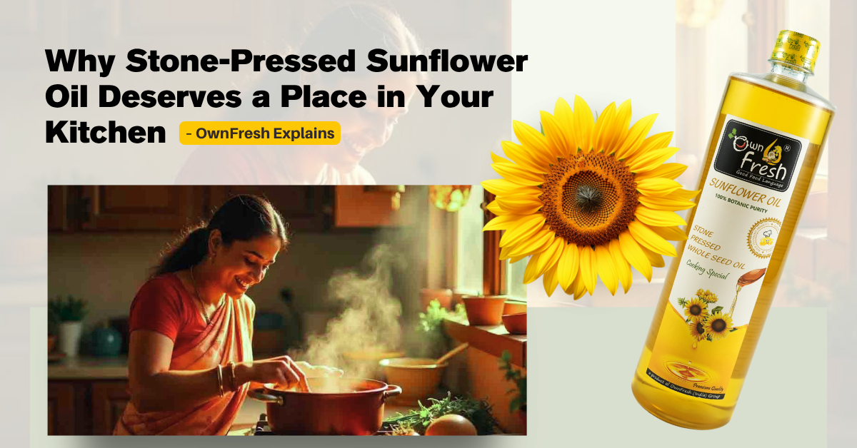 Why stone - pressed Sunflower oil deserves a place in your kitchen 